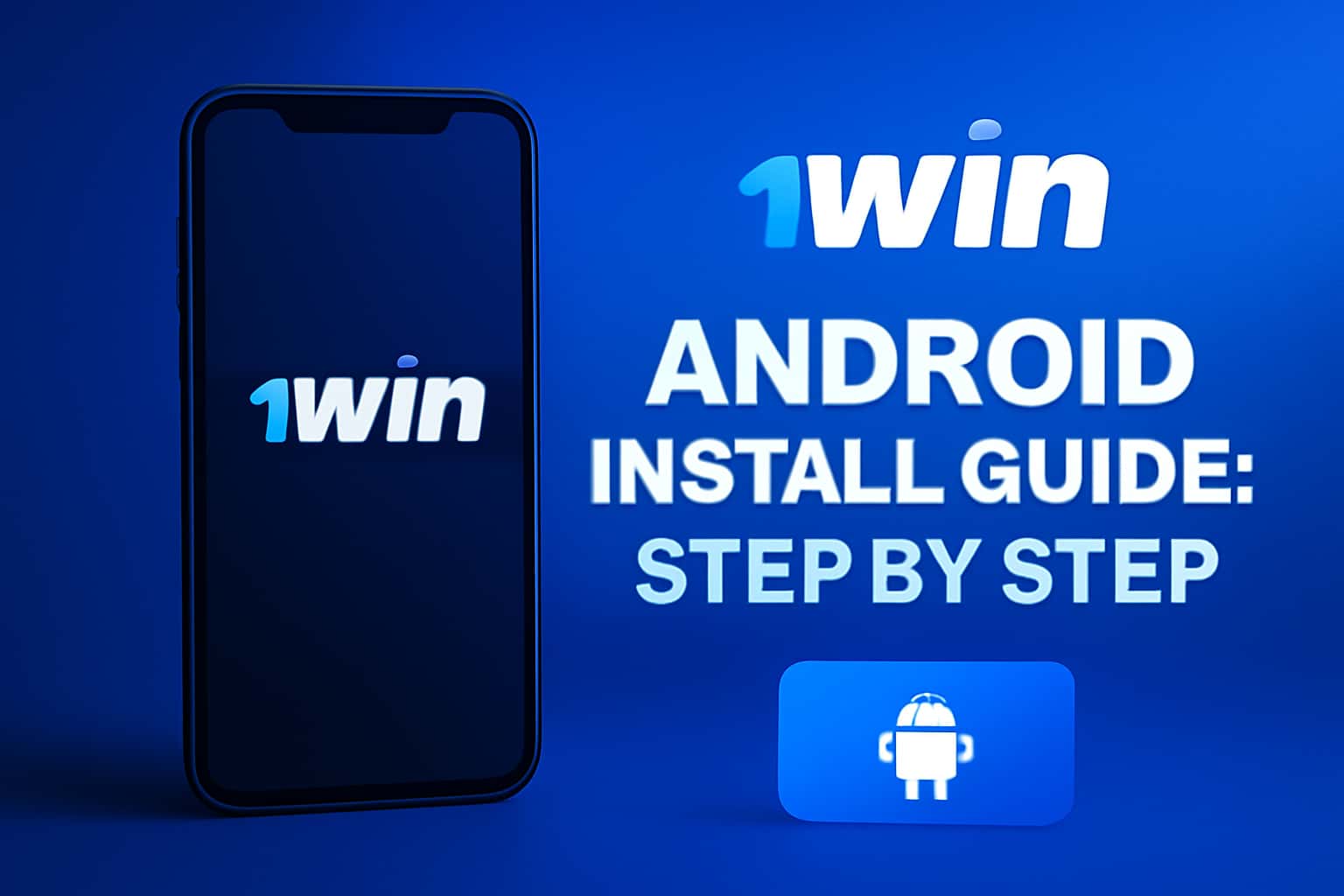 Visual representation of 1win Android Install Guide: Step by Step.